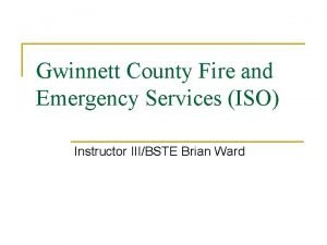 Gwinnett County Fire and Emergency Services ISO Instructor