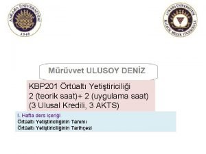 KBP 201 rtalt Yetitiricilii 2 teorik saat 2