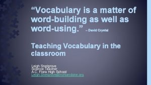 Vocabulary is a matter of wordbuilding as well