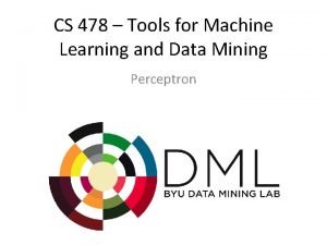 CS 478 Tools for Machine Learning and Data