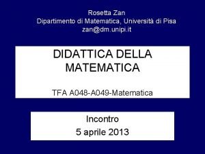 Rosetta Zan Dipartimento di Matematica Universit di Pisa