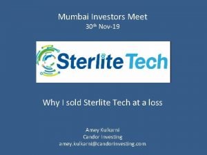 Mumbai Investors Meet 30 th Nov19 Why I