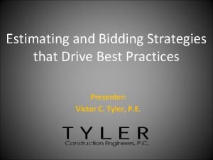 Estimating and Bidding Strategies that Drive Best Practices