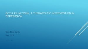 BOTULINUM TOXIN A THERAPEUTIC INTERVENTION IN DEPRESSION Med