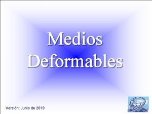 Medios Deformables Versin Junio de 2019 FSICA GENERAL