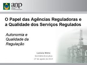 O Papel das Agncias Reguladoras e a Qualidade