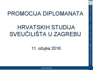 HRVATSKIH STUDIJA SVEUILITA U ZAGREBU 11 oujka 2016