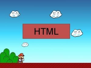 HTML Tentang HTML format standar untuk membuat dokumen