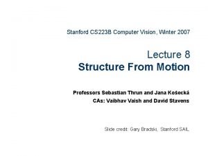 Stanford CS 223 B Computer Vision Winter 2007