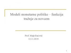 Modeli monetarne politike funkcija tranje za novcem Prof