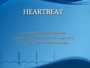 HEARTBEAT An instrumental composition describing the different life