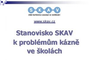 www skav cz Stanovisko SKAV k problmm kzn