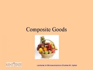 Composite Goods Lectures in MicroeconomicsCharles W Upton Apples