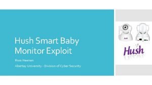 Hush Smart Baby Monitor Exploit Ross Heenan Abertay