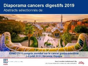 Diaporama cancers digestifs 2019 Abstracts slectionns de ESMO