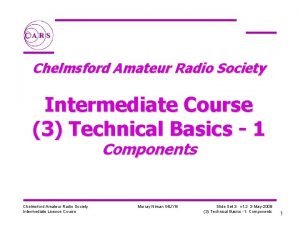 Chelmsford Amateur Radio Society Intermediate Course 3 Technical