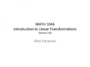 MATH 1046 Introduction to Linear Transformations Section 3