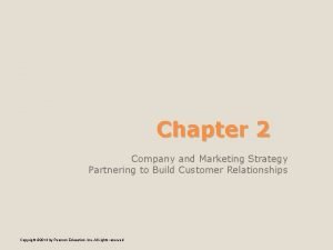 Chapter 2 Company and Marketing Strategy Partnering to