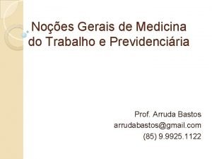 Noes Gerais de Medicina do Trabalho e Previdenciria