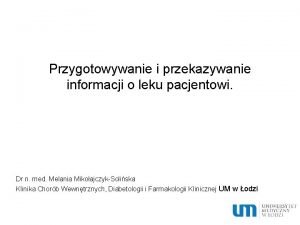 Przygotowywanie i przekazywanie informacji o leku pacjentowi Dr