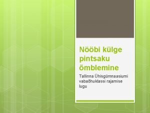 Nbi klge pintsaku mblemine Tallinna hisgmnaasiumi vabahuklassi rajamise