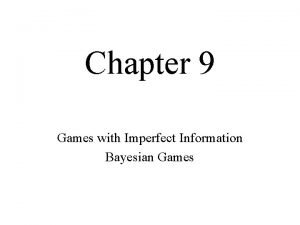 Imperfect vs incomplete information game