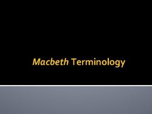 Macbeth terminology