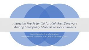 Assessing The Potential for High Risk Behaviors Among