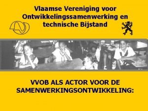 Vlaamse Vereniging voor Ontwikkelingssamenwerking en technische Bijstand VVOB