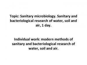Topic Sanitary microbiology Sanitary and bacteriological research of