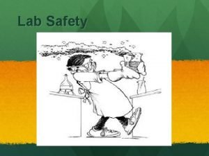 Lab Safety Basic Rules 1 Follow ALL instructions