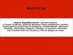 Austria Republika Austrii pastwo pooone w Europie rodkowej