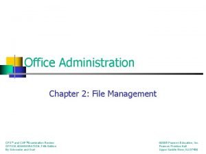 Office Administration Chapter 2 File Management CPS and