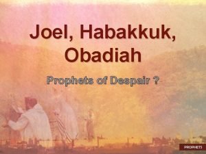 Joel Habakkuk Obadiah Prophets of Despair Review of