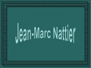 JeanMarc Nattier foi um pintor francs nascido em