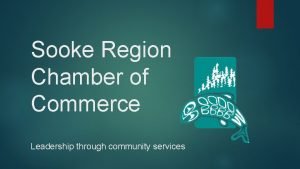 Sooke Region Chamber of Commerce Leadership through community