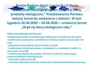 Drodzy Rodzice dzieci z grupy IV i V