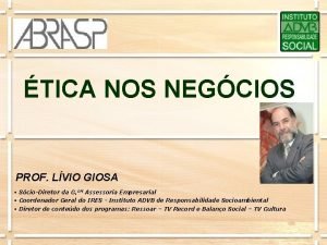 TICA NOS NEGCIOS PROF LVIO GIOSA ScioDiretor da