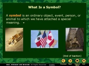 What Is a Symbol A symbol is an