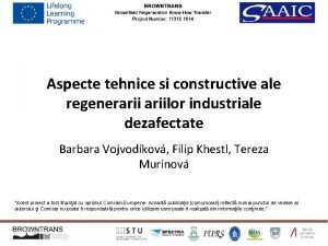 Aspecte tehnice si constructive ale regenerariilor industriale dezafectate