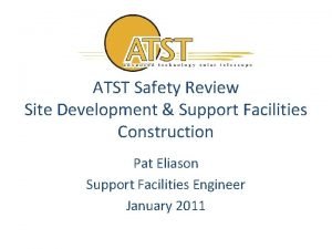 ATST Safety Review Site Development Support Facilities Construction