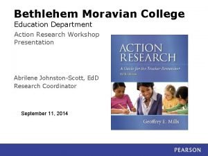 Bethlehem Moravian College Education Department Action Research Workshop