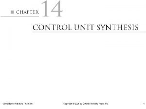 Computer Architecture Parhami Copyright 2005 by Oxford University