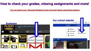 You can get to your Skyward Student Access