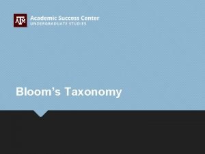 Blooms Taxonomy Blooms and Higher Education Blooms theories