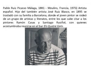 Pablo Ruiz Picasso Mlaga 1881 Moulins Francia 1973