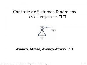 Controle de Sistemas Dinmicos CSD 11 Projeto em