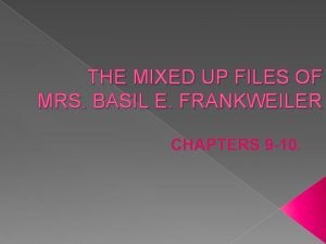 THE MIXED UP FILES OF MRS BASIL E