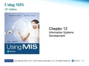 Using MIS 10 th Edition Chapter 12 Information