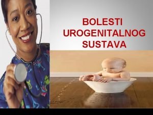 BOLESTI UROGENITALNOG SUSTAVA Anatomija i fiziologija Bubrezi retroperitonealno